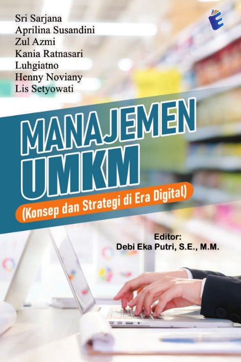 MANAJEMEN UMKM : Konsep dan Strategi di Era Digital